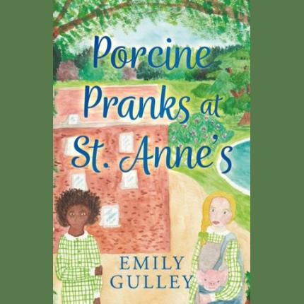 Porcine Pranks at St. Anne’s