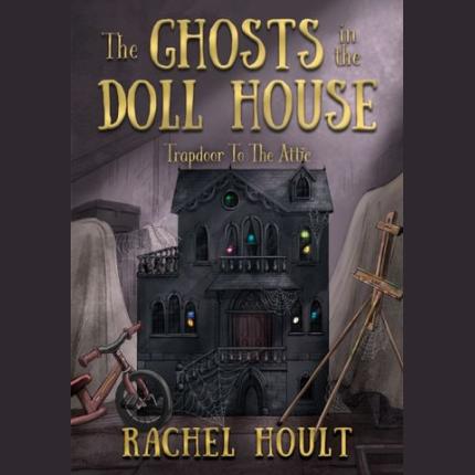 The Ghosts in the Doll House
