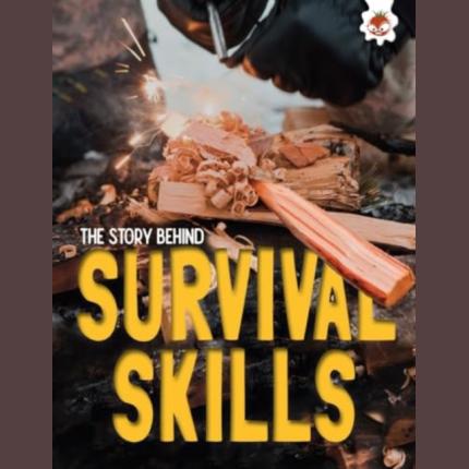 The Story Behind: Survival Skills