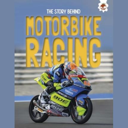 The Story Behind: Motorbike Racing
