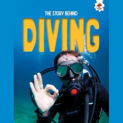 The Story Behind: Diving