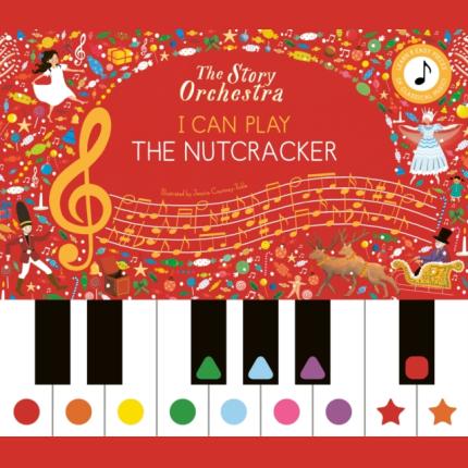 The Story Orchestra: I Can Play: The Nutcracker