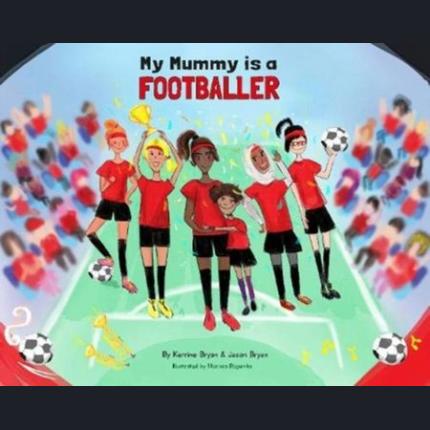 My Mummy is a Footballer