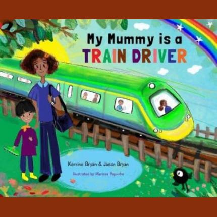 My Mummy is a Train Driver