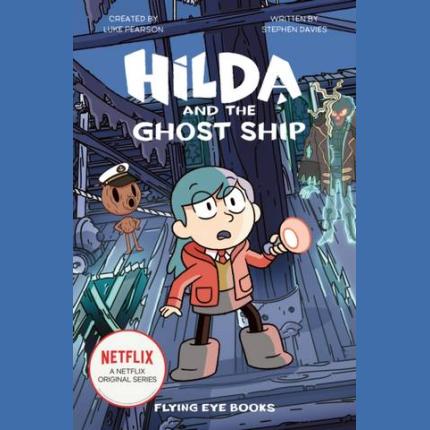 Hilda and the Ghost Ship (Netflix Tie-in)