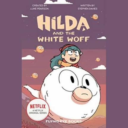 Hilda and the White Woff (Netflix Tie-in)