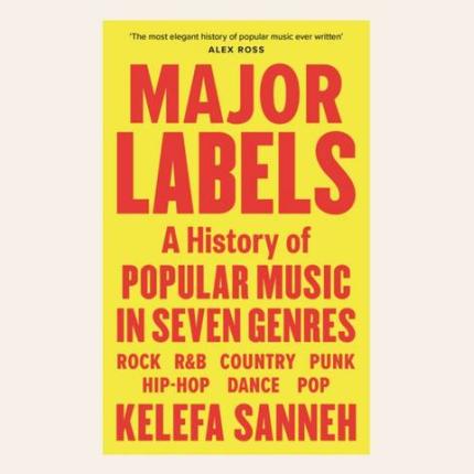 Major Labels: A History of Popular Music in Seven Genres