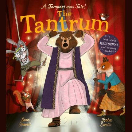 The Tantrum: A book about meltdowns and bawling bards!