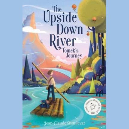 The Upside Down River: Tomek’s Journey