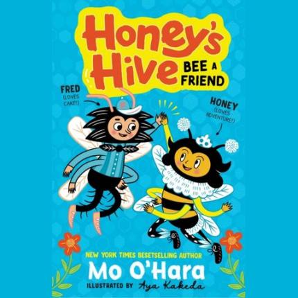 Honey’s Hive: Bee a Friend