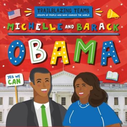 Trailblazing Teams: Michelle and Barack Obama