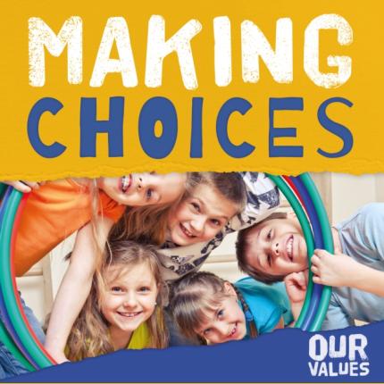 Our Values: Making Choices