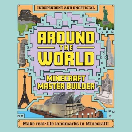 Minecraft Builder – Around the World: Independent and Unofficial