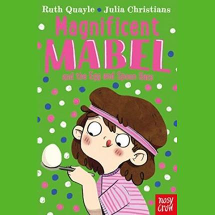 Magnificent Mabel and the Egg and Spoon Race