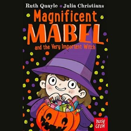 Magnificent Mabel and the Very Important Witch