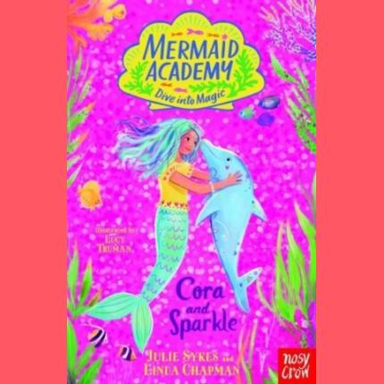 Mermaid Academy: Cora and Sparkle