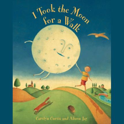 I Took the Moon for a Walk