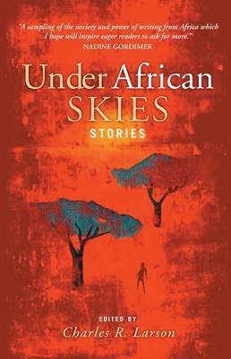 Under African Skies: Modern African Stories
