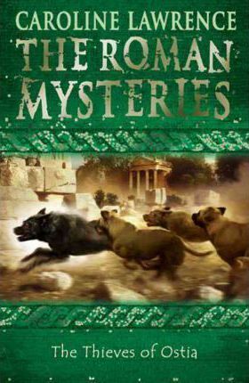 The Roman Mysteries: The Thieves of Ostia: Book 1