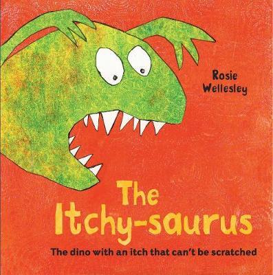 The Itchy-saurus: The dino with an itch that can’t be scratched