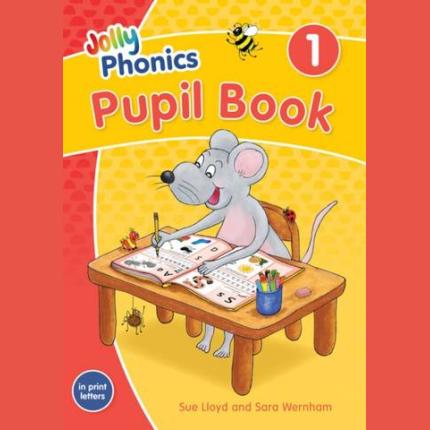 Jolly Phonics Pupil Book 1: In Print Letters