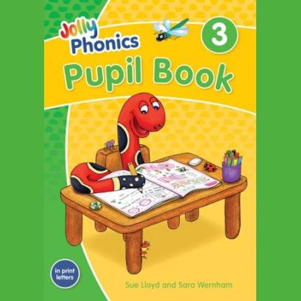 Jolly Phonics Pupil Book 3: In Print Letters