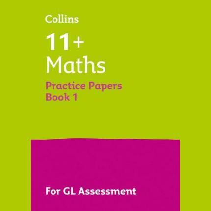 Collins 11+ Maths Practice Papers 1 (2020 GL)