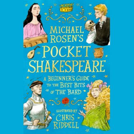 Michael Rosen’s Pocket Shakespeare: A Beginner’s Guide