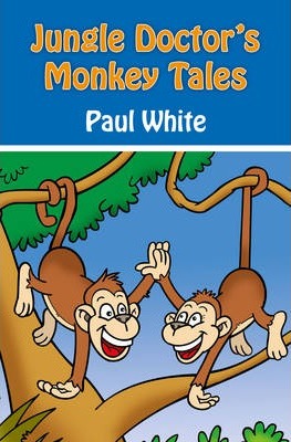 Jungle Doctor’s Monkey Tales