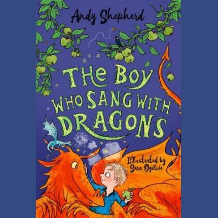 The Boy Who Sang with Dragons (The Boy Who Grew Dragons 5)