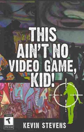 This Ain’t No Video Game, Kid!