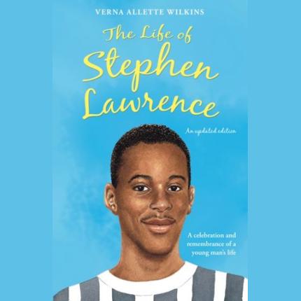 The Life of Stephen Lawrence