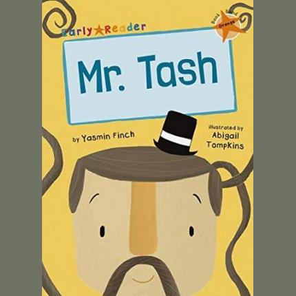Early Reader: Mr Tash