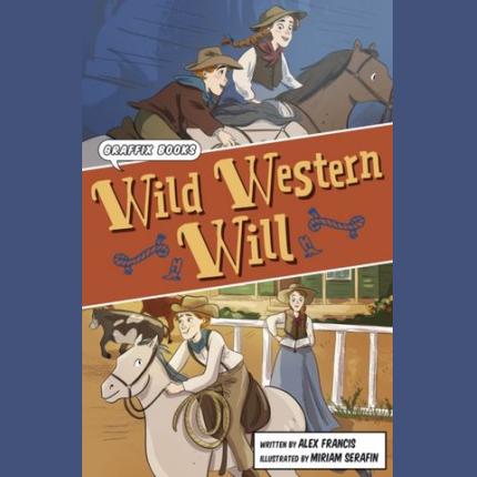 Wild Western Will: (Graphic Reluctant Reader)