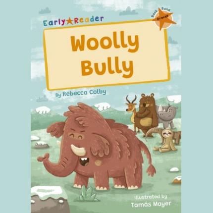 Woolly Bully: (Orange Early Reader)