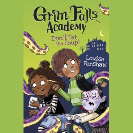 Grim Falls Academy: Don’t Eat the Soup!