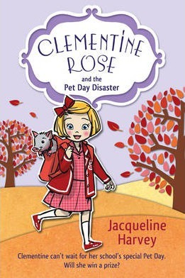 Clementine Rose and the Pet Day Disaster