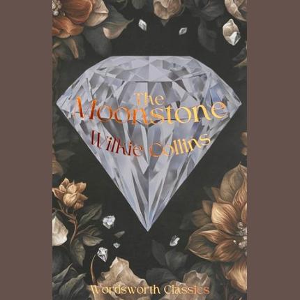 Wordsworth Classics: The Moonstone