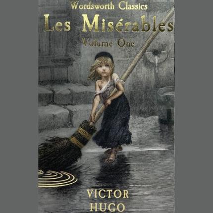 Wordsworth Classics: Les Miserables Volume One