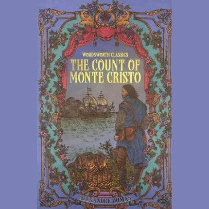 Wordsworth Classics: The Count of Monte Cristo