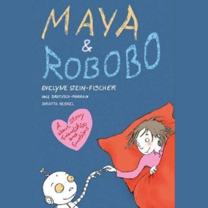 Maya and Robobo: A Story about Friendship and Emotions