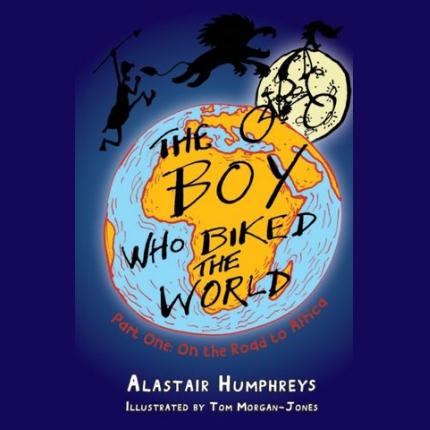 The Boy Who Biked the World: Part One: On the Road to Africa