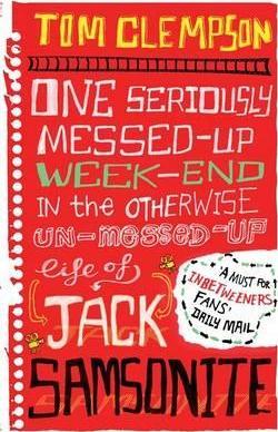 One Seriously Messed-Up Weekend: In the Otherwise Un-Messed-Up Life of Jack Samsonite