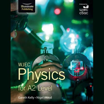 WJEC Physics for A2: Student Book