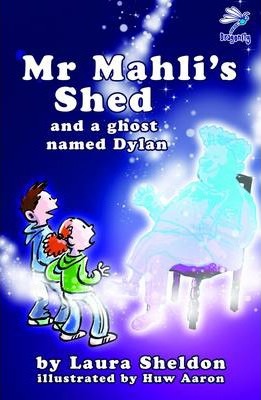 Mr Mahli’s Shed: And a Ghost Named Dylan