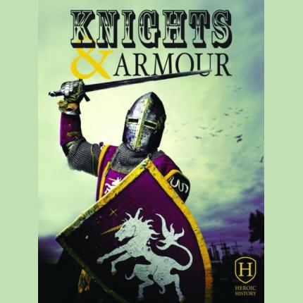 Heroic History: Knights and Armour