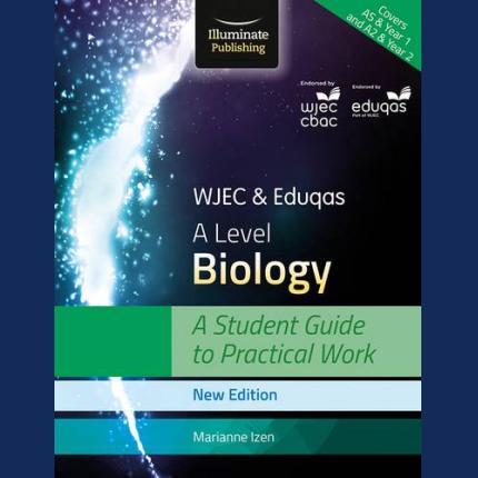 WJEC & Eduqas A Level Biology: A Student Guide to Practical Work