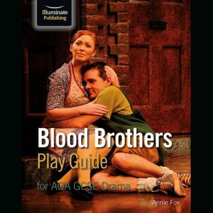 Blood Brothers Play Guide for AQA GCSE Drama