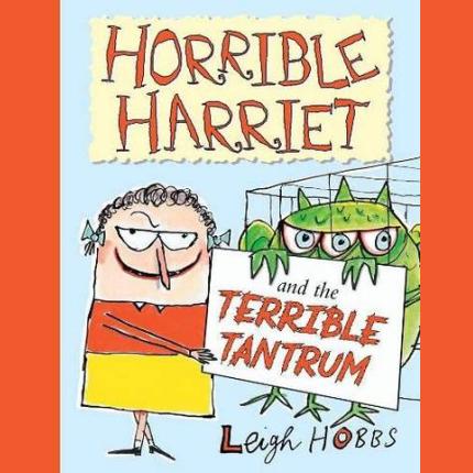 Horrible Harriet and the Terrible Tantrum