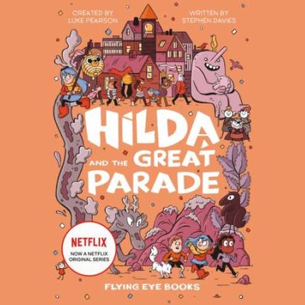Hilda and the Great Parade (Netflix Tie-in)
